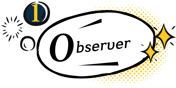 Étape 1 : Observer